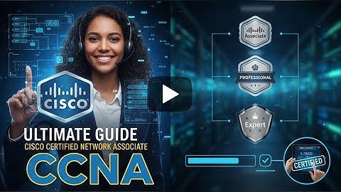 Ultimate Guide to CCNA Certification 2025 | Cisco Certified Network Associate Exam Prep
