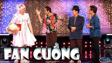 Hài kịch "FAN CUỒNG" Hài kịch hay nhất Trường Giang, Hoài Linh, Chí Tài, Đức Huy - Thúy Nga PBN 118