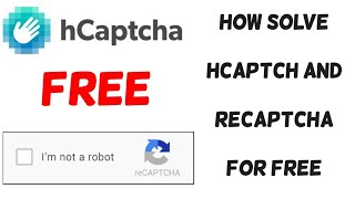 how solve Hcaptch and Recaptcha For Free 🐷