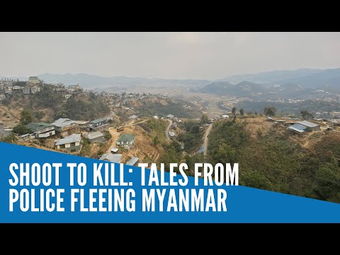 Shoot to kill: Tales from police fleeing Myanmar