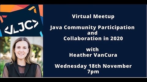 LJC Virtual Meetup: Java Community Participation and Collaboration in 2020
