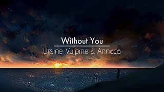 [한글번역] Ursine Vulpine & Annaca - Without You