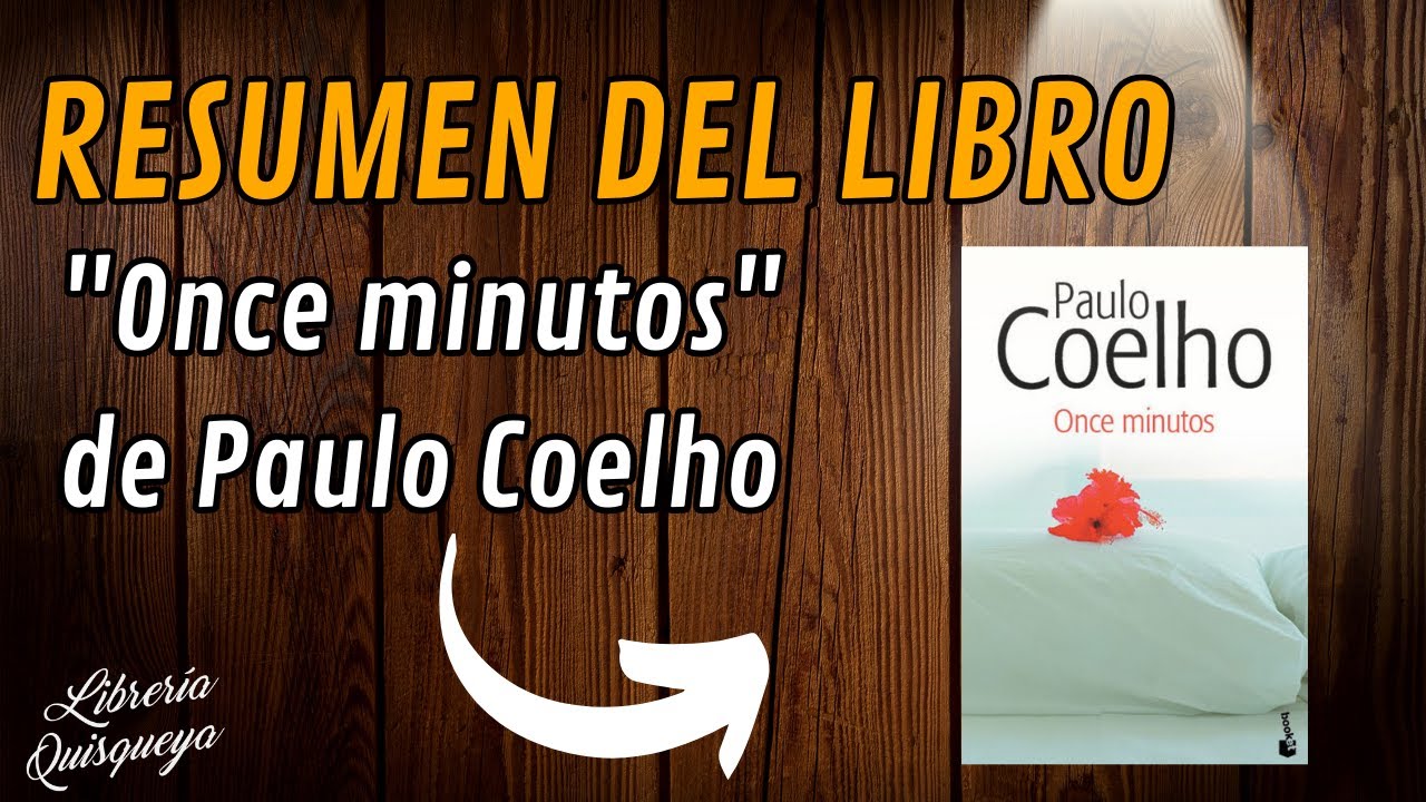 Once minutos de Paulo Coelho - RESUMEN Y RESEÑA - YouTube