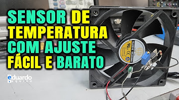 SENSOR de Temperatura CASEIRO com AJUSTE Liga e Desliga com MOSFET | Eletrônica Eduardo Aquino