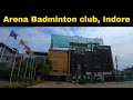Arena badminton club  scheme no 78  indore city