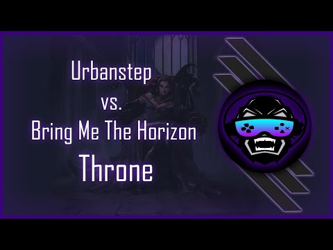 🎵🎮Urbanstep vs. Bring Me The Horizon - Throne🎮🎵(ft. Micah Martin of The Zealots)[No Copyright music]