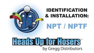 NPT & NPTF Fittings / Thread - Identification & Installation - Heads Up for Hosers