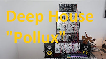 Deep House "Pollux" with Eurorack Modular Synth