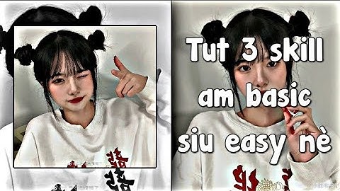 Tut 3 skill Alight Motion (Am) basic siu cute phô mai que nè 🧚💕 | #32