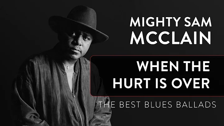 The Best Slow Blues | Mighty Sam McClain