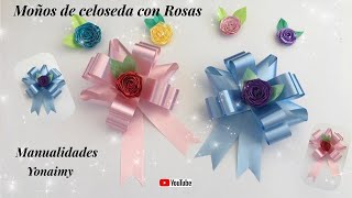 🎀 MOÑOS DE CELOSEDA CON ROSAS PARA REGALOS .- GIFT BOWS WITH ROSES.