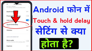 how to use touch & hold delay setting in accessibility। @intotube0001