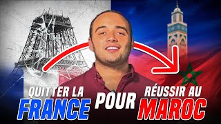 🇫🇷 VS 🇲🇦 QUITTER LA FRANCE POUR RÉUSSIR AU MAROC !