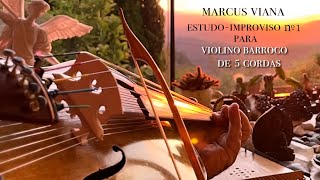 Marcus Viana - Estudo improviso nº 1 - Violino Barroco de 5 Cordas