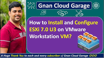 4. Installing & Configuring ESXi 7.0 U3 on VMware Workstation VM | Home Lab Guide