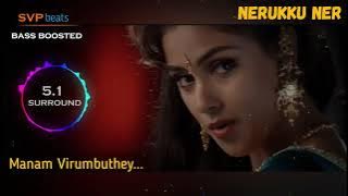 Manam Virumbuthe ~ Nerukku Ner ~ Deva ~ 🎼 5.1 SURROUND 🎧BASS BOOSTED 🎧 SVP Beats ~ Thalapathy Vijay