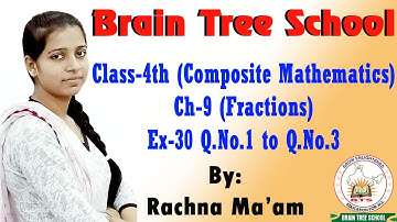 Class-4th Ch-9 Fractions Ex-30 Qno. 1 to Qno. 3 (Composite mathematics)