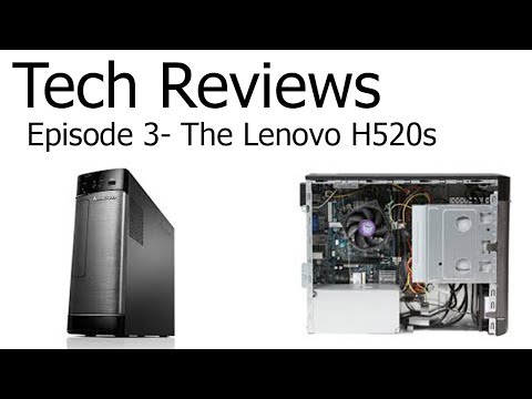Tech Reviews- The Lenvovo H520s