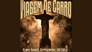 Viagem De Carro - Flame Runner, Scythermane, DXN CHVLX (Over Slowed ) (Perfectly Slowed)