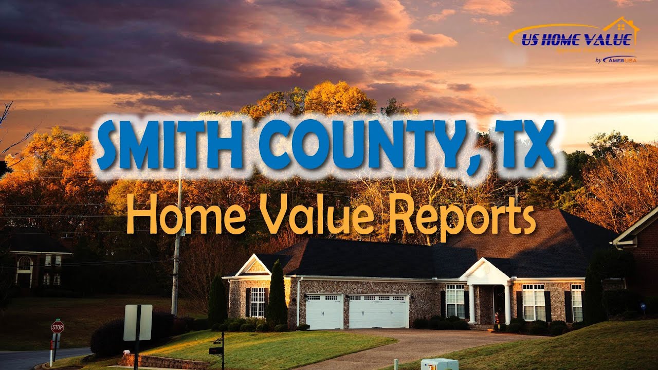 Smith County TX Real Estate CMA Property Appraisal US Home Value YouTube