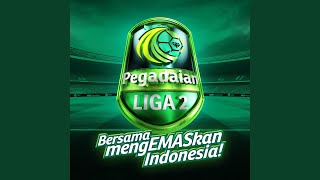 Bersama MengEmaskan Indonesia (From 'Pegadaian Liga 2')