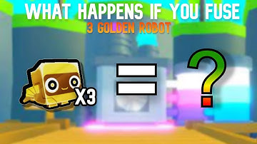 What Happens If You Fuse 3 Golden Robot In Pet Sim X
