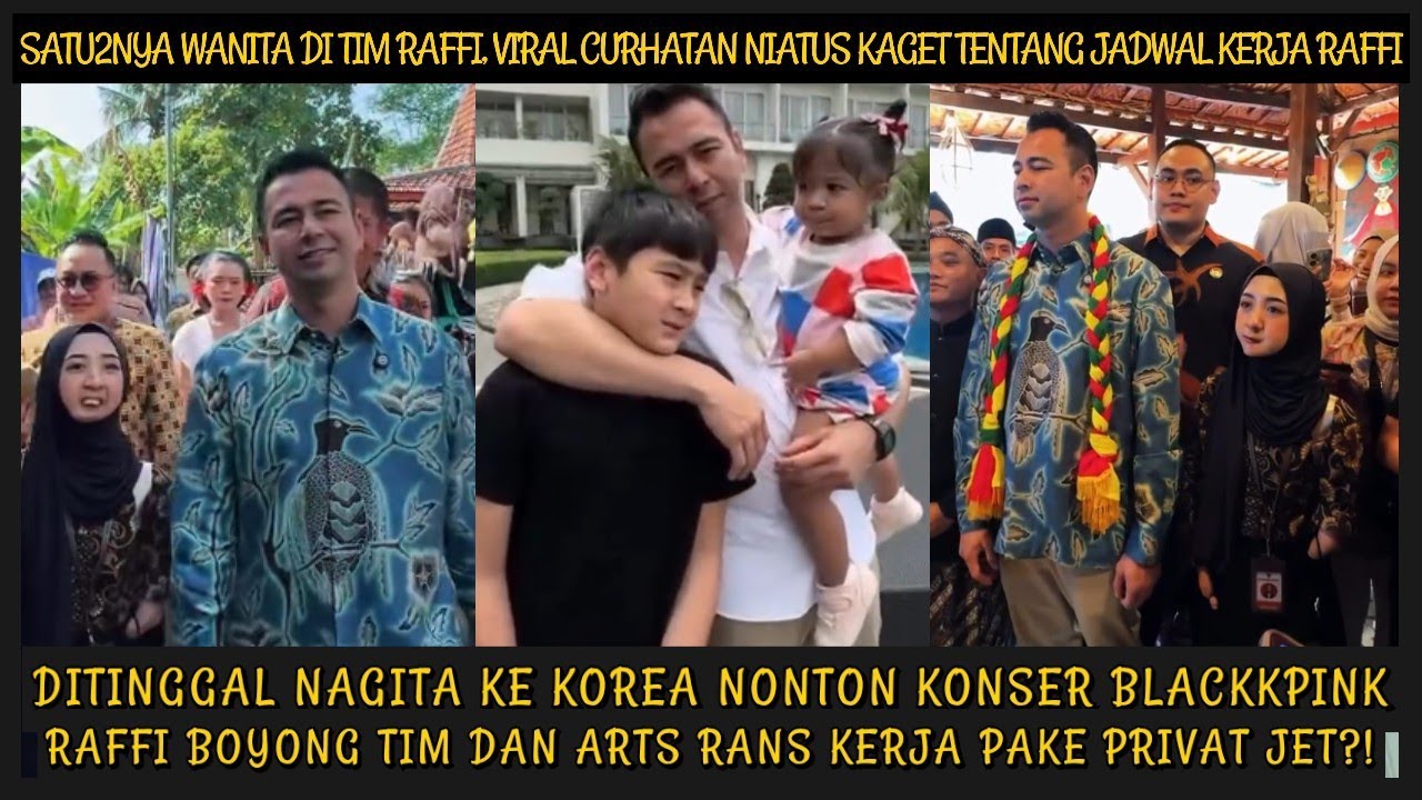 SATU2NYA WANITA DITIM UKP, VIRAL CURHATAN NIATUS TTG JAM KERJA RAFFI SAMPE KERJA PAKAI PRIVAT JET?