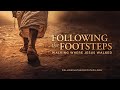 Following The Footsteps Of Jesus Documentary Film 