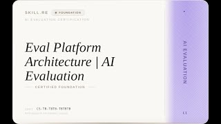 AI Evaluation: Eval Platform Architecture | AI Evaluation