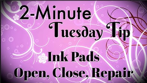 Simply Simple 2-MINUTE TUESDAY TIP - Ink Pads - Open, Close, Repair by Connie Stewart