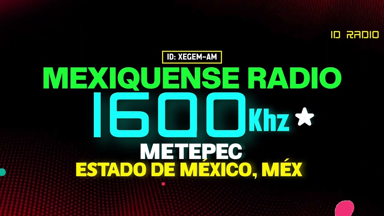 XEGEM-AM Radio Mexiquense 1600 AM. Metepec, Estado de México, Méx