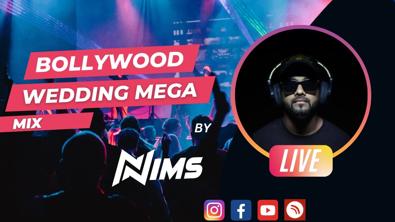 Bollywood Wedding Mega Mix By DJ Nims 