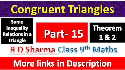 Congruent Triangles | Class 9th Maths| R D Sharma Solution| Some Inequality Relations in a Triangle