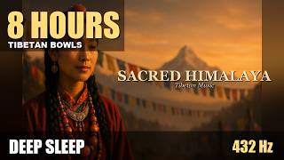 8 Hours Tibetan Singing Bowls 432Hz | Himalayan Monastery Sleep Music | Deep Sleep Insomnia Relief