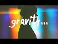 Eden  gravity lyrics