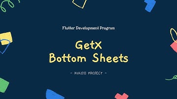 FLUTTER 81 GetX Bottom Sheets (Tutorial Flutter Bahasa Indonesia)
