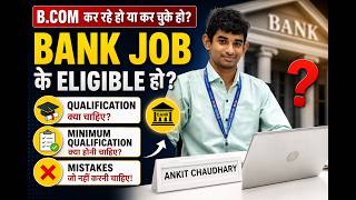 BCom Students Bank Job Eligibility 2026 | Minimum Qualification for Banking Jobs #bankjob2026
