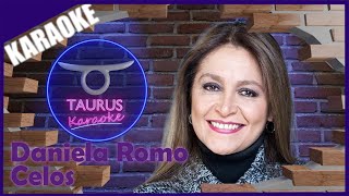 🎶🎶🎤KARAOKE ESPAÑOL - CELOS - DANIELA ROMO - TAURUS KARAOKE🎤🎶🎶