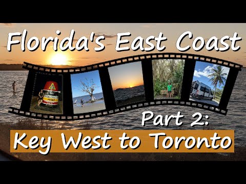 Road Trip 2022: Florida's East Coast - Vlog Part 2: Key West, Florida to Toronto, Ontario