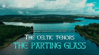 The Celtic Tenors - The Parting Glass [Lyric Video]