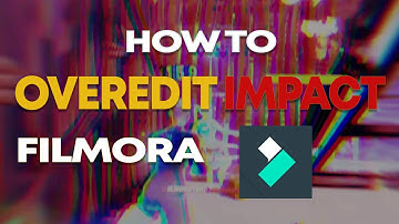 How to *OVEREDIT IMPACT* in Filmora (Easy) | How to overedit like Maxi, Mtx, Numby and Nadavb