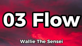 Wallie The Sensei - 03 Flow