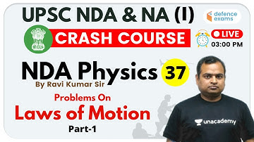 3:00 PM - UPSC NDA & NA (I) 2020 | Physics by Kumar Ravi Sir | Problems on Laws of Motion (Part-1)