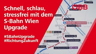 Schnell, schlau, stressfrei mit dem S-Bahn Wien Upgrade