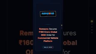 Remsons Secures ₹160 Crore Global OEM Order for Commercial Vehicle Platform #stockmarketindia