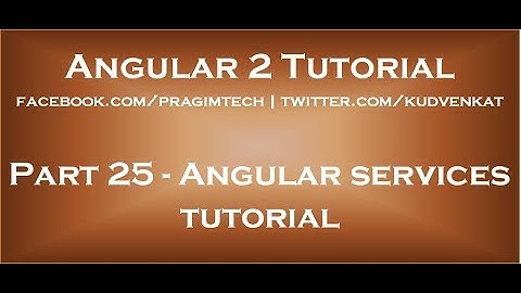 Angular services tutorial
