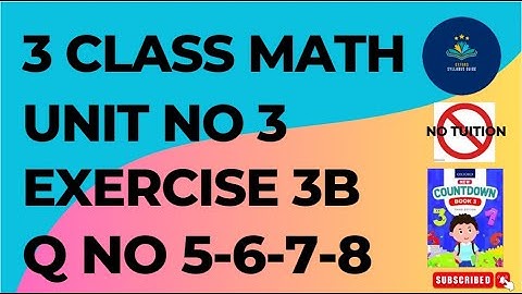 Oxford Countdown Book Class 3 Ex: 3B Q NO 5-8 | Class 3 Math Unit 3 Exercise 3B Q No 5-8.