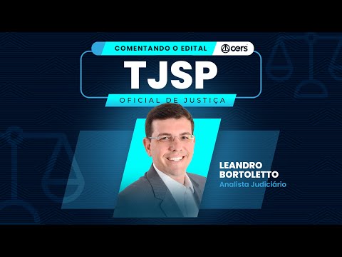 Comentando o Edital - TJSP | Oficial de Justiça |  Leandro Bortoletto