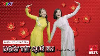 Ngày Tết Quê Em (English Version) - Khánh Vy x Thảo Tâm |  
