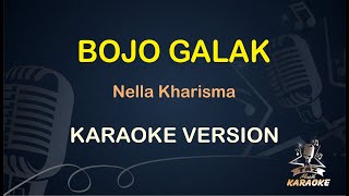 KARAOKE BOJO GALAK || Nella Kharisma ( Karaoke ) Dangdut || Koplo HD Audio